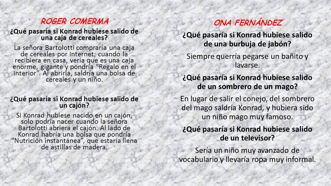 ¿Qué pasaría si Konrad hubiese salido de una burbuja de jabón