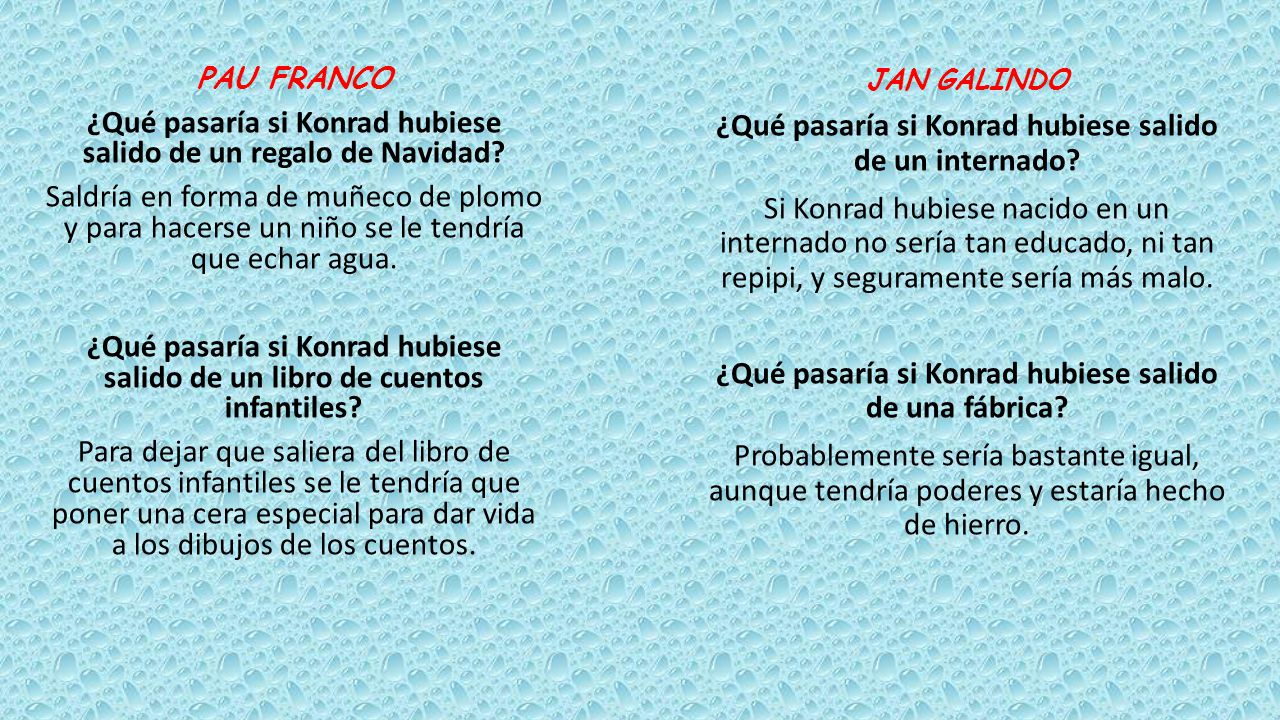 ¿Qué pasaría si Konrad hubiese salido de un regalo de Navidad