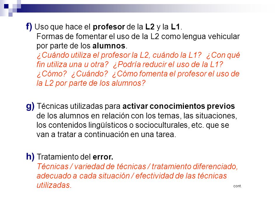 f) Uso que hace el profesor de la L2 y la L1.