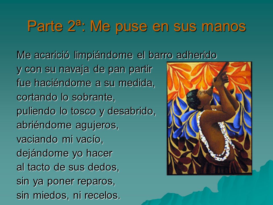 Parte 2ª: Me puse en sus manos