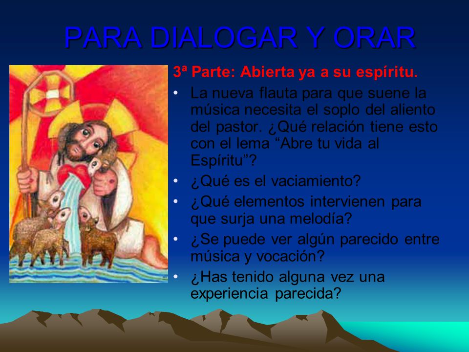 PARA DIALOGAR Y ORAR 3ª Parte: Abierta ya a su espíritu.