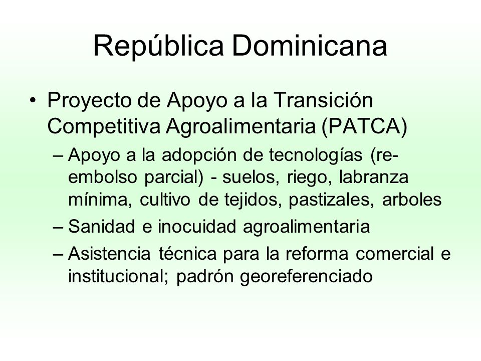 República Dominicana Proyecto de Apoyo a la Transición Competitiva Agroalimentaria (PATCA)