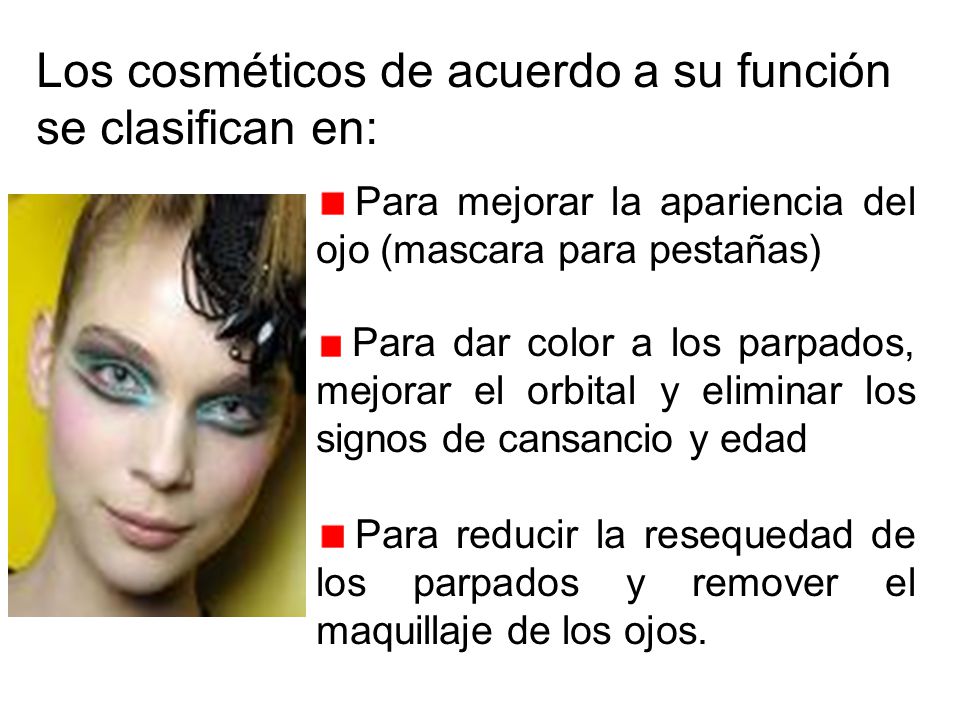 Los cosméticos de acuerdo a su función se clasifican en: