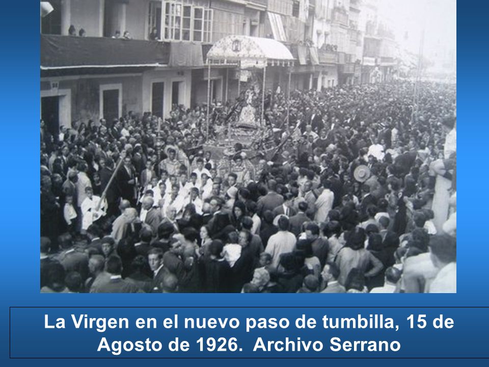 La Virgen en el nuevo paso de tumbilla, 15 de Agosto de 1926