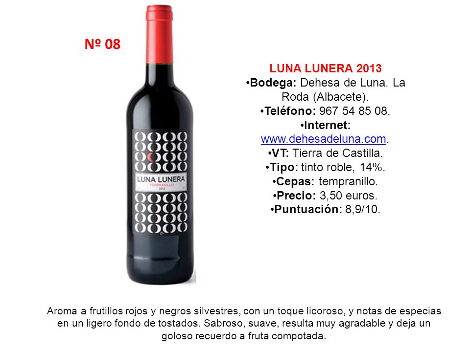 Nº 08 LUNA LUNERA 2013 Bodega: Dehesa de Luna. La Roda (Albacete).