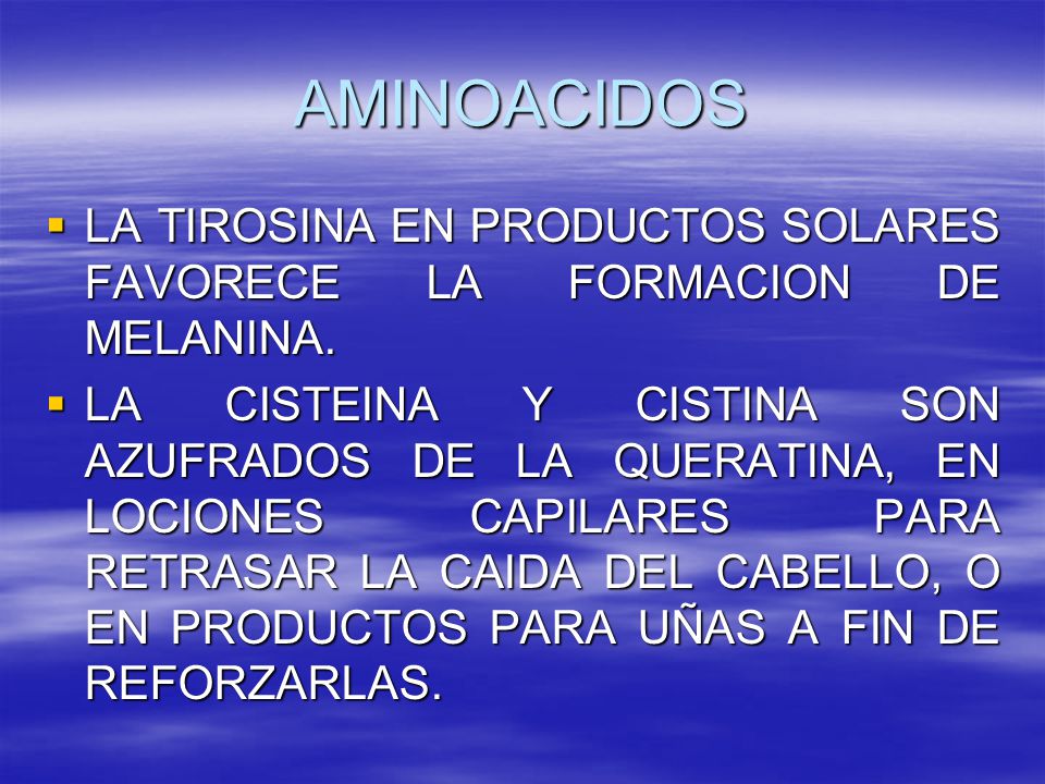AMINOACIDOS LA TIROSINA EN PRODUCTOS SOLARES FAVORECE LA FORMACION DE MELANINA.