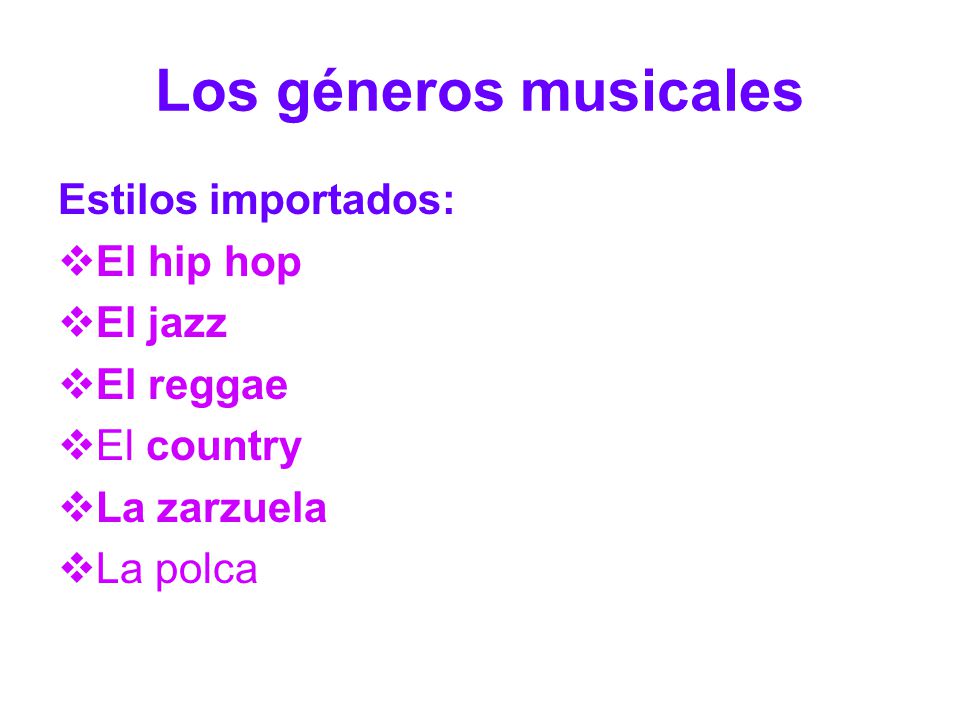 Los géneros musicales Estilos importados: El hip hop El jazz El reggae