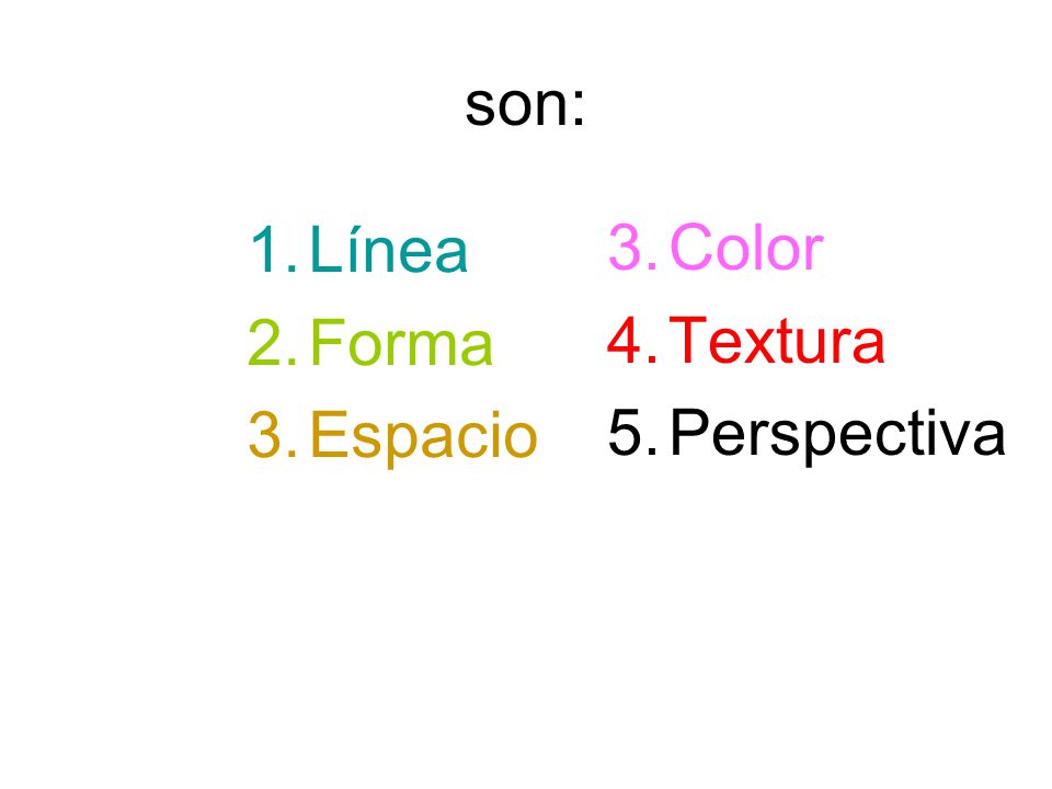 son: Línea Forma Espacio Color Textura Perspectiva