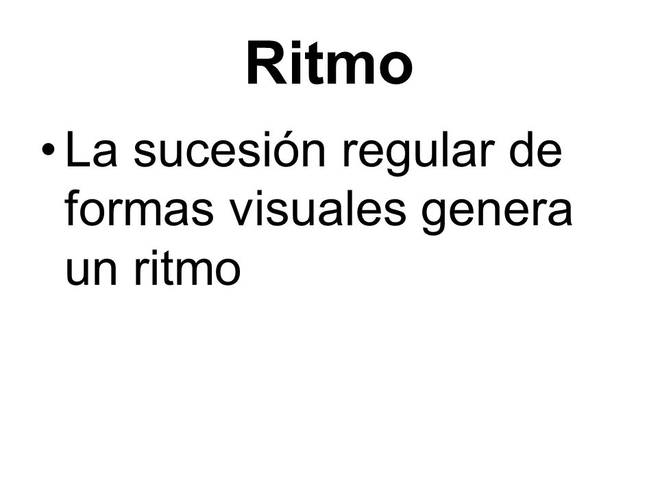 Ritmo La sucesión regular de formas visuales genera un ritmo