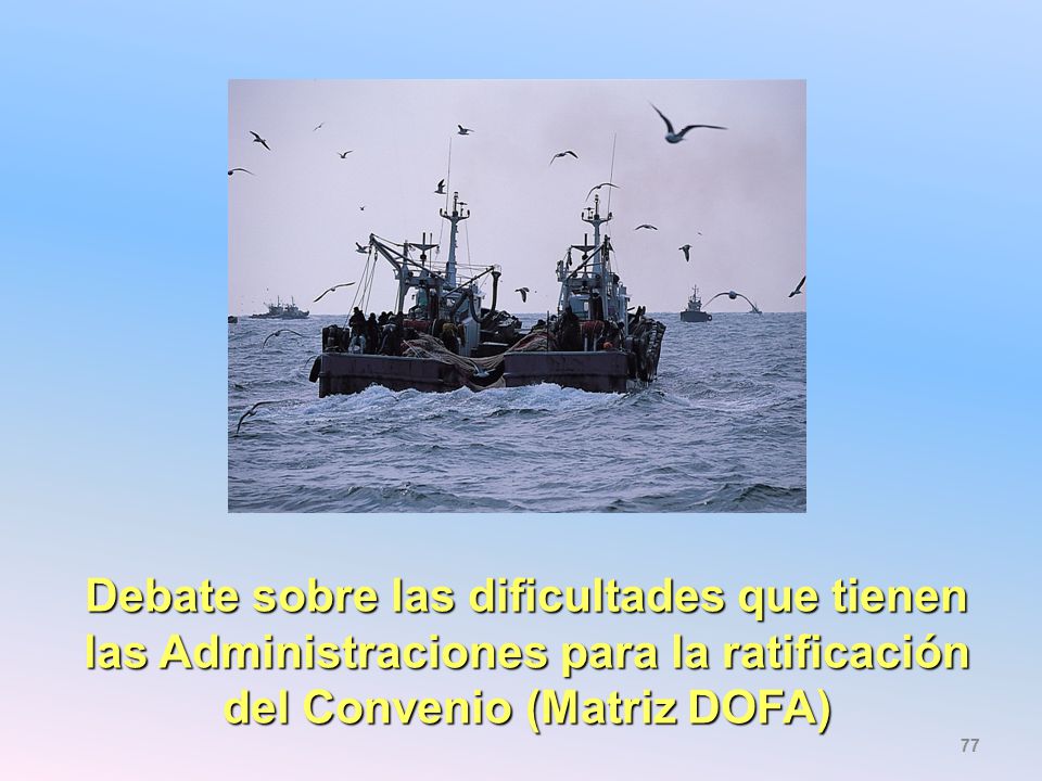 Debate sobre las dificultades que tienen las Administraciones para la ratificación del Convenio (Matriz DOFA)