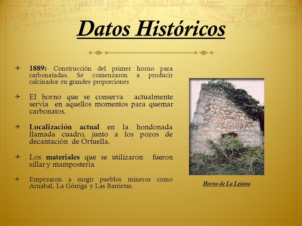 Datos Históricos 1889: Construcción del primer horno para carbonatadas. Se comenzaron a producir calcinados en grandes proporciones.
