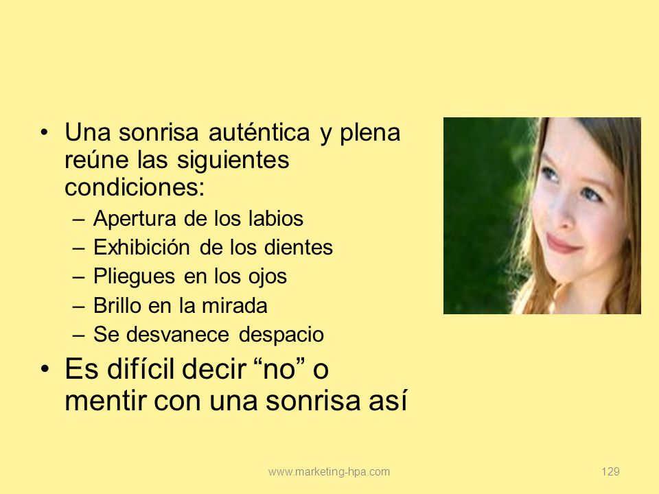 Es difícil decir no o mentir con una sonrisa así