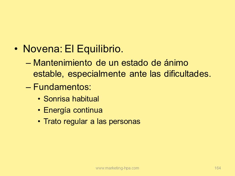 Novena: El Equilibrio. Mantenimiento de un estado de ánimo estable, especialmente ante las dificultades.