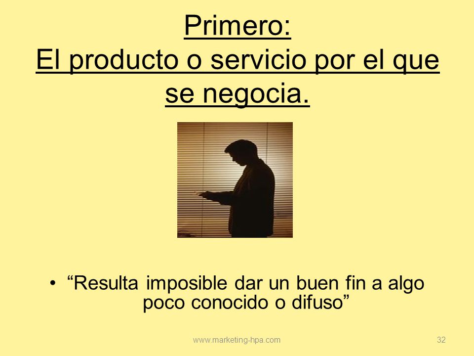 Primero: El producto o servicio por el que se negocia.