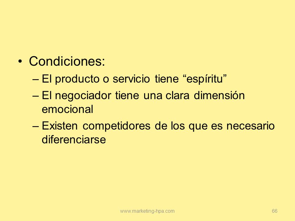 Condiciones: El producto o servicio tiene espíritu