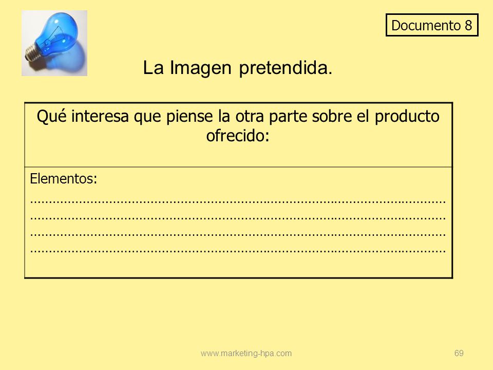 Qué interesa que piense la otra parte sobre el producto ofrecido: