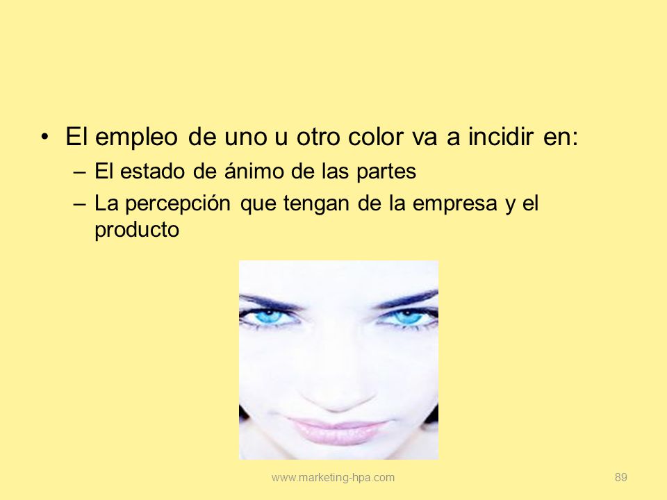 El empleo de uno u otro color va a incidir en: