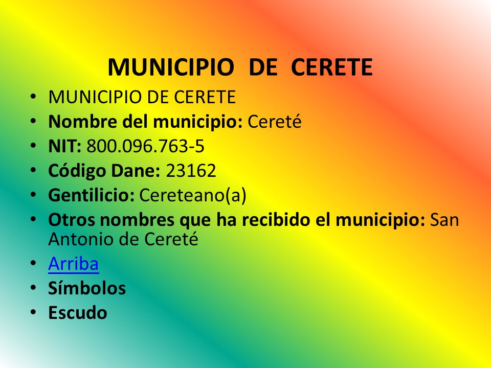 MUNICIPIO DE CERETE MUNICIPIO DE CERETE Nombre del municipio: Cereté