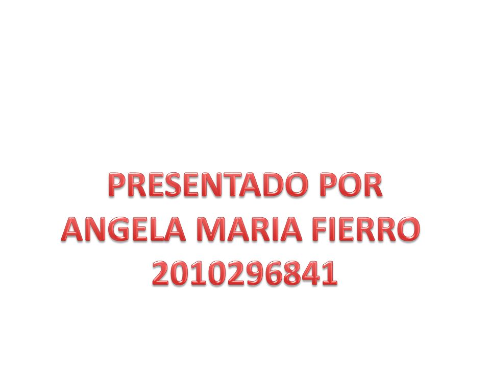 PRESENTADO POR ANGELA MARIA FIERRO