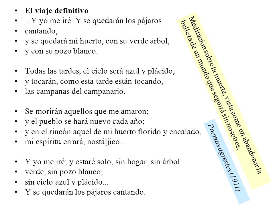 ...Y yo me iré. Y se quedarán los pájaros cantando;