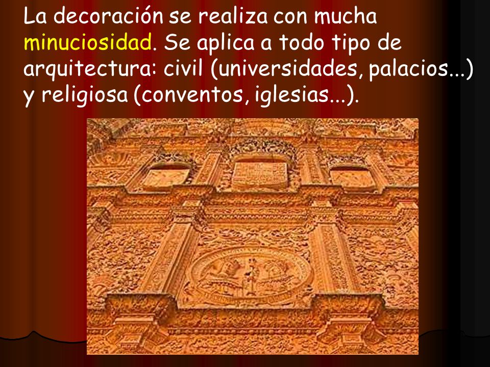 La decoración se realiza con mucha minuciosidad