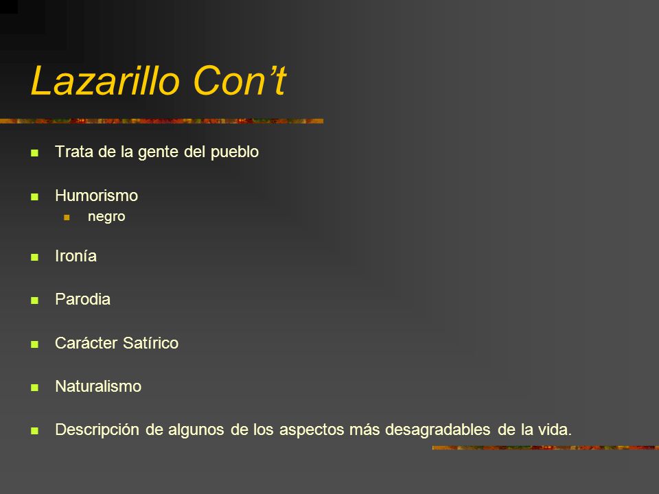 Lazarillo Con’t Trata de la gente del pueblo Humorismo Ironía Parodia