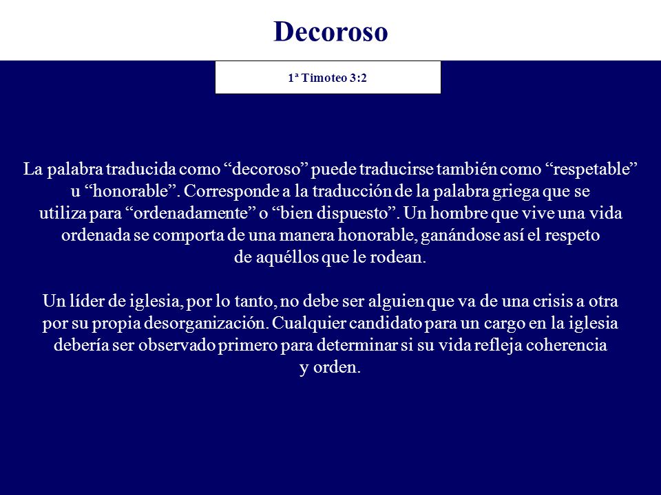 Decoroso La palabra traducida como decoroso puede traducirse también como respetable