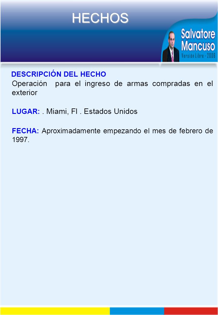 Operación para el ingreso de armas compradas en el exterior
