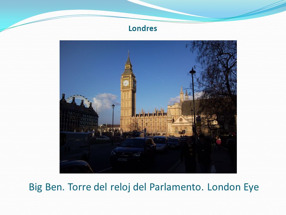Big Ben. Torre del reloj del Parlamento. London Eye
