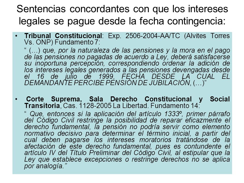Sentencias concordantes con que los intereses legales se pague desde la fecha contingencia: