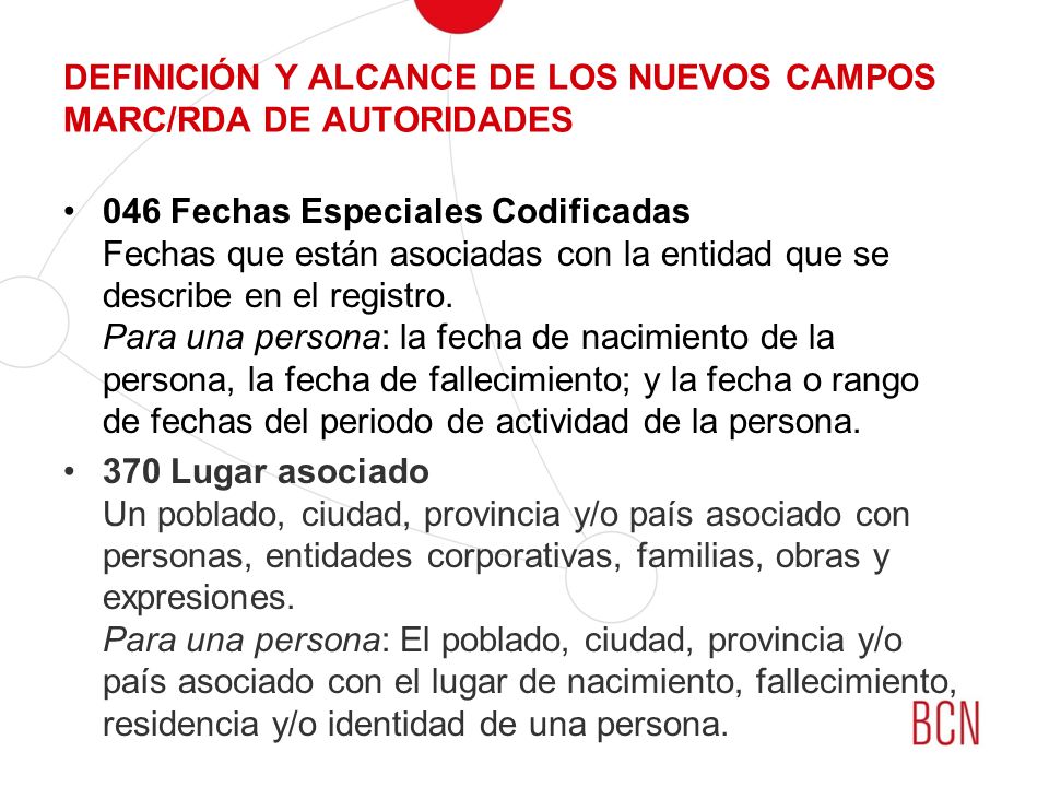 DEFINICIÓN Y ALCANCE DE LOS NUEVOS CAMPOS MARC/RDA DE AUTORIDADES