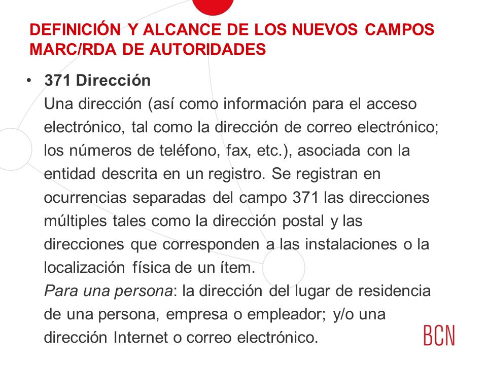 DEFINICIÓN Y ALCANCE DE LOS NUEVOS CAMPOS MARC/RDA DE AUTORIDADES