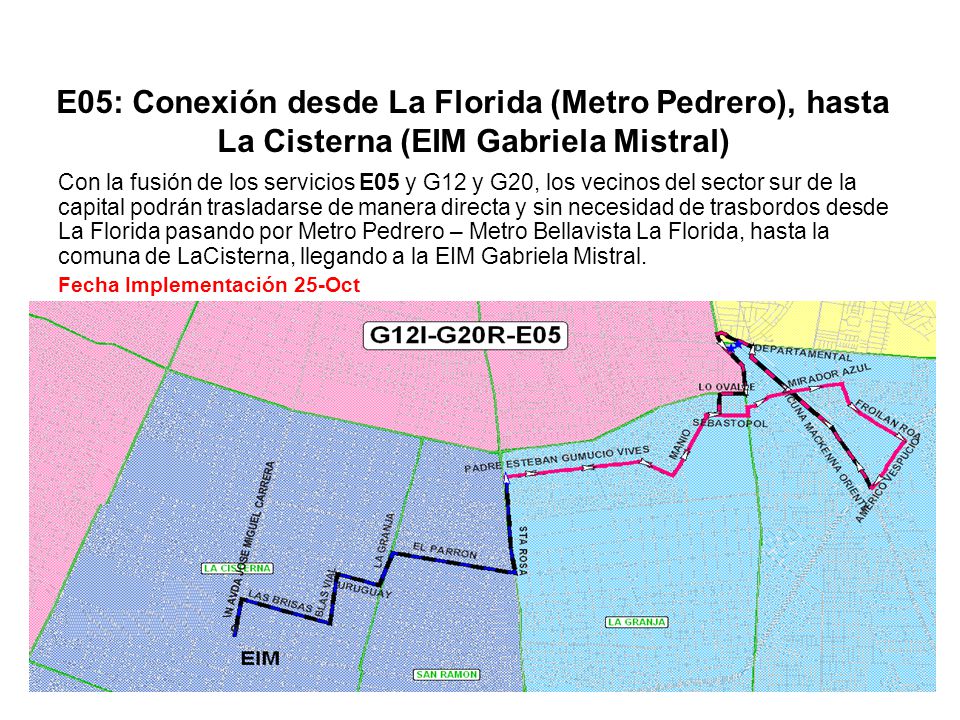 E05: Conexión desde La Florida (Metro Pedrero), hasta La Cisterna (EIM Gabriela Mistral)