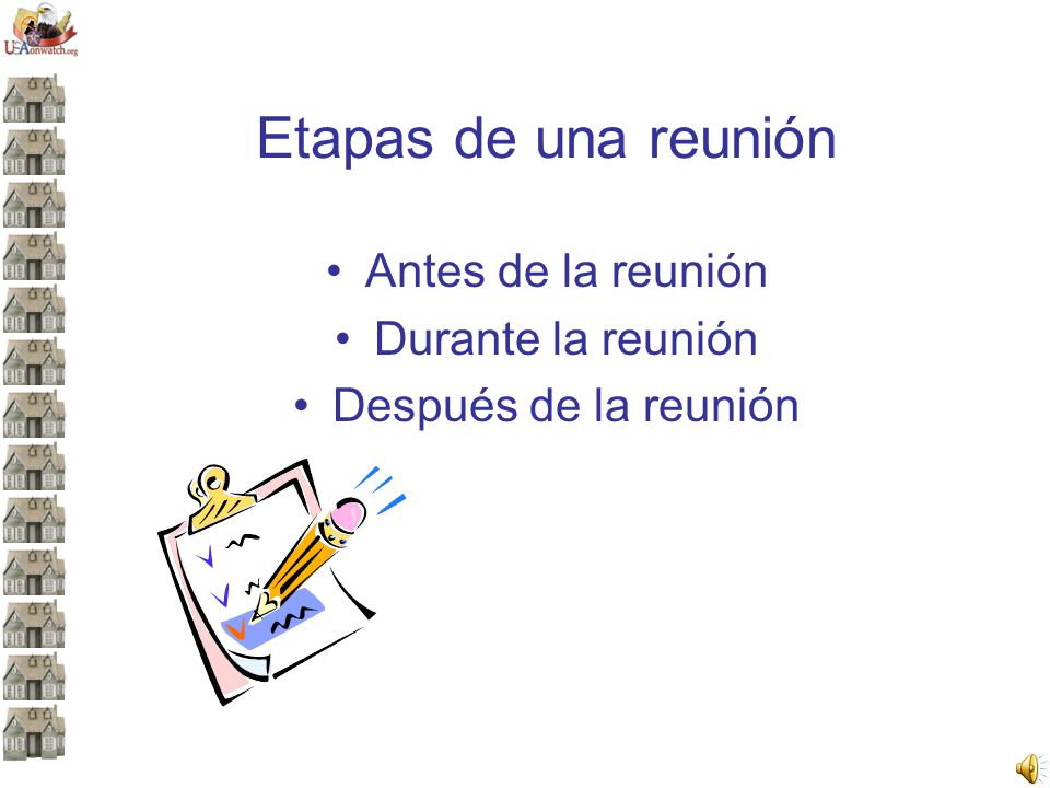Etapas de una reunión Antes de la reunión Durante la reunión