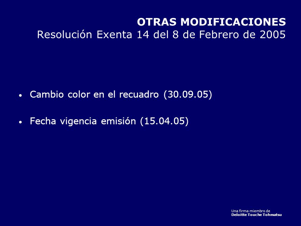OTRAS MODIFICACIONES Resolución Exenta 14 del 8 de Febrero de 2005