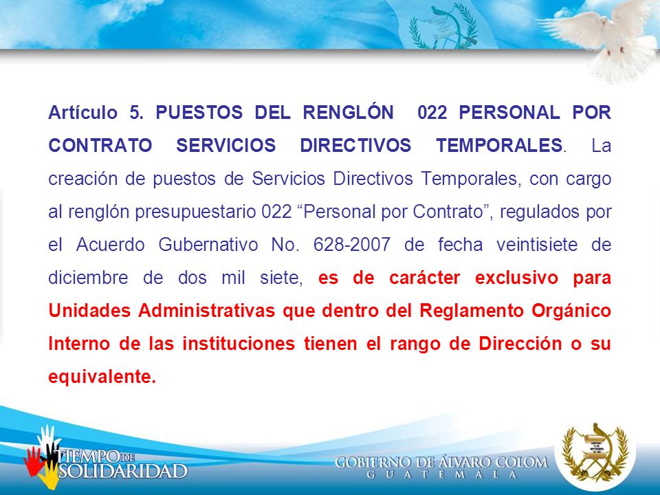 Artículo 5. PUESTOS DEL RENGLÓN 022 PERSONAL POR CONTRATO SERVICIOS DIRECTIVOS TEMPORALES.