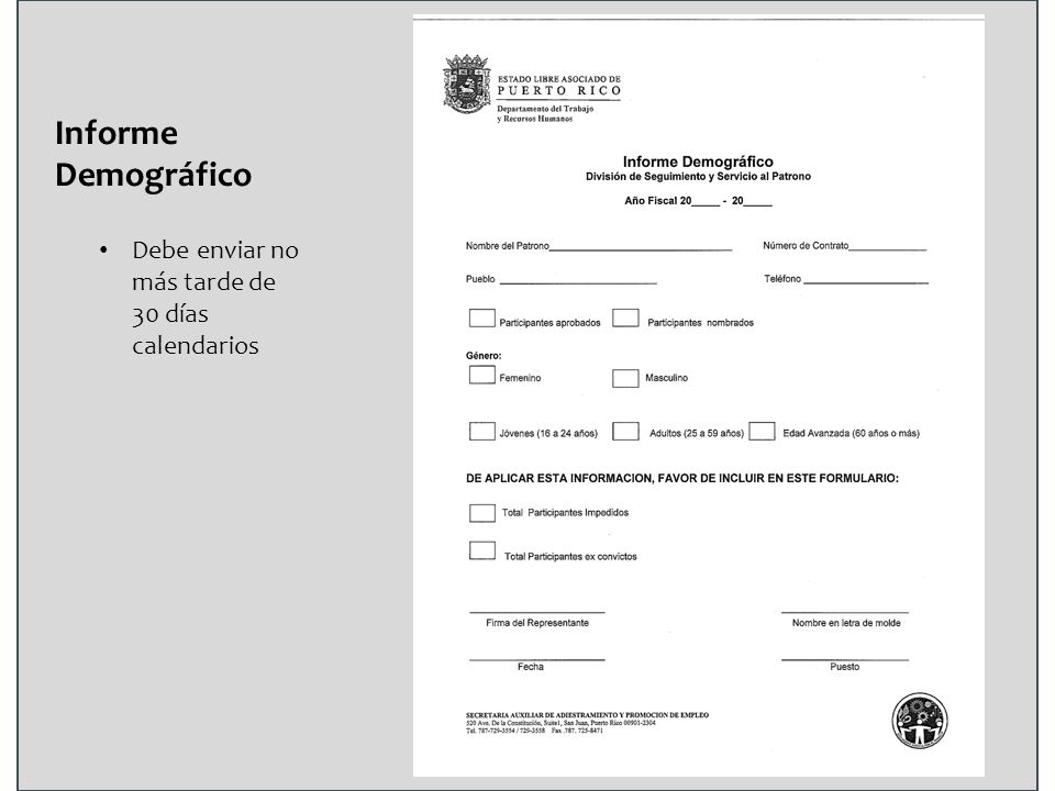 Informe Demográfico Debe enviar no más tarde de 30 días calendarios