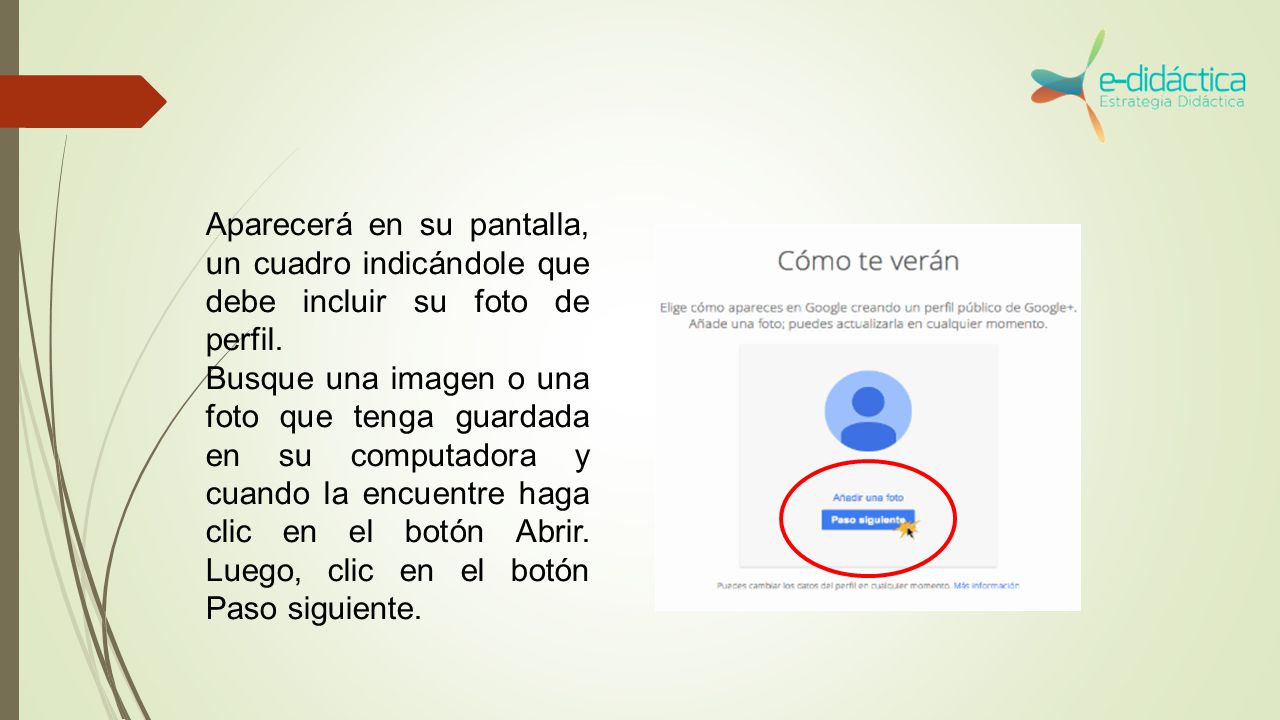 Aparecerá en su pantalla, un cuadro indicándole que debe incluir su foto de perfil.