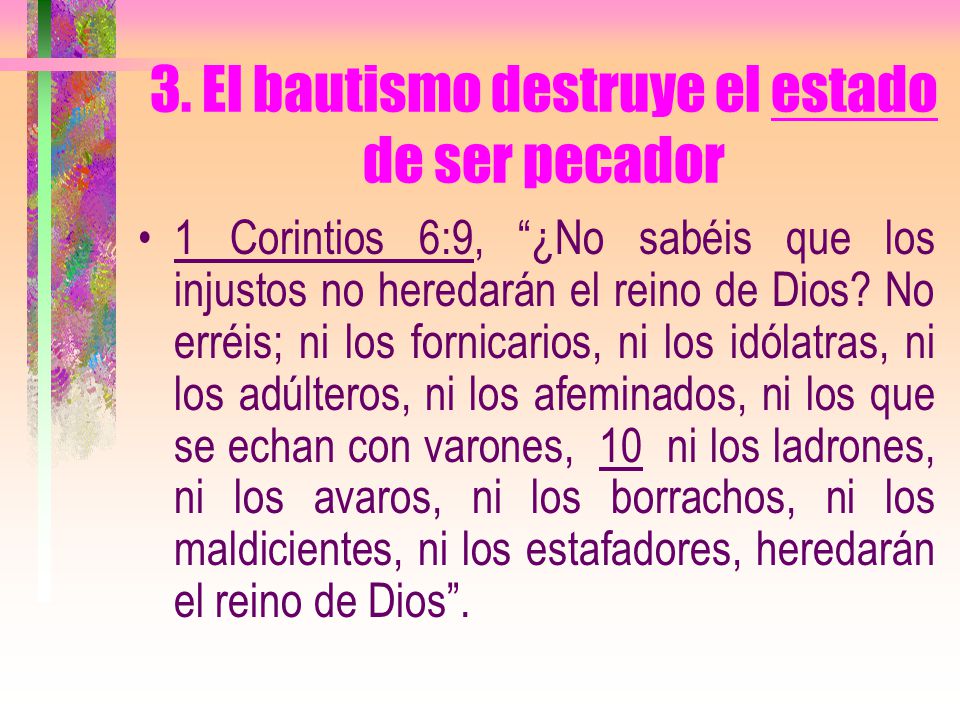 3. El bautismo destruye el estado de ser pecador