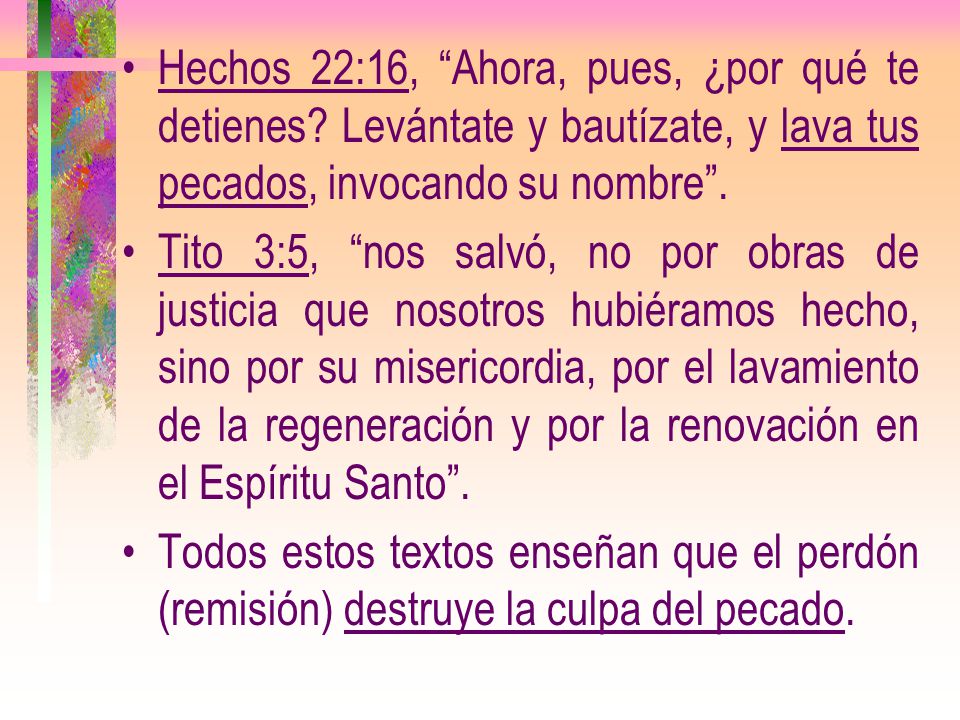 Hechos 22:16, Ahora, pues, ¿por qué te detienes