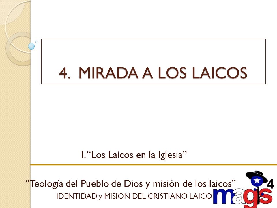 4. MIRADA A LOS LAICOS I. Los Laicos en la Iglesia