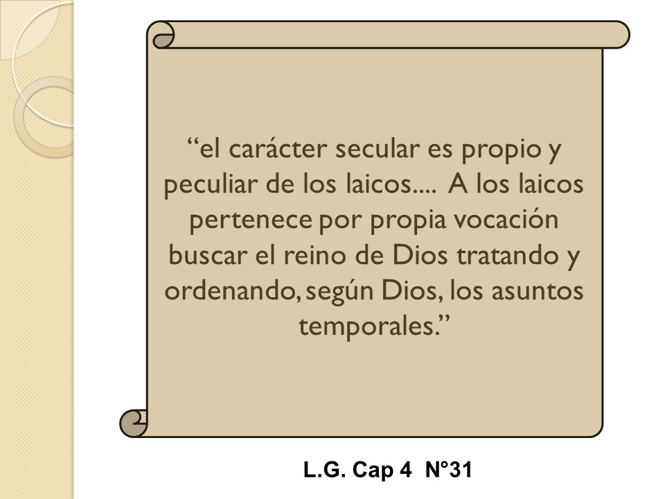 el carácter secular es propio y peculiar de los laicos