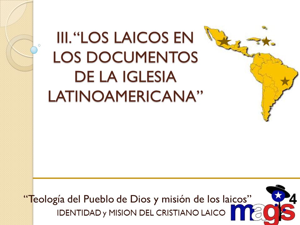 III. LOS LAICOS EN LOS DOCUMENTOS DE LA IGLESIA LATINOAMERICANA