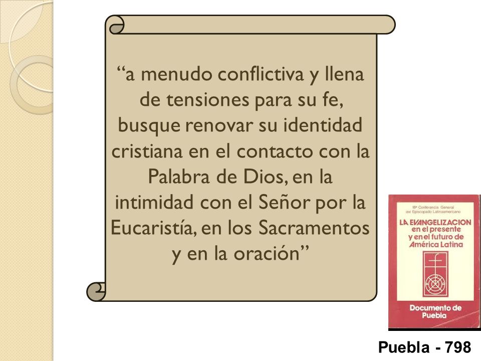 a menudo conflictiva y llena de tensiones para su fe, busque renovar su identidad cristiana en el contacto con la Palabra de Dios, en la intimidad con el Señor por la Eucaristía, en los Sacramentos y en la oración