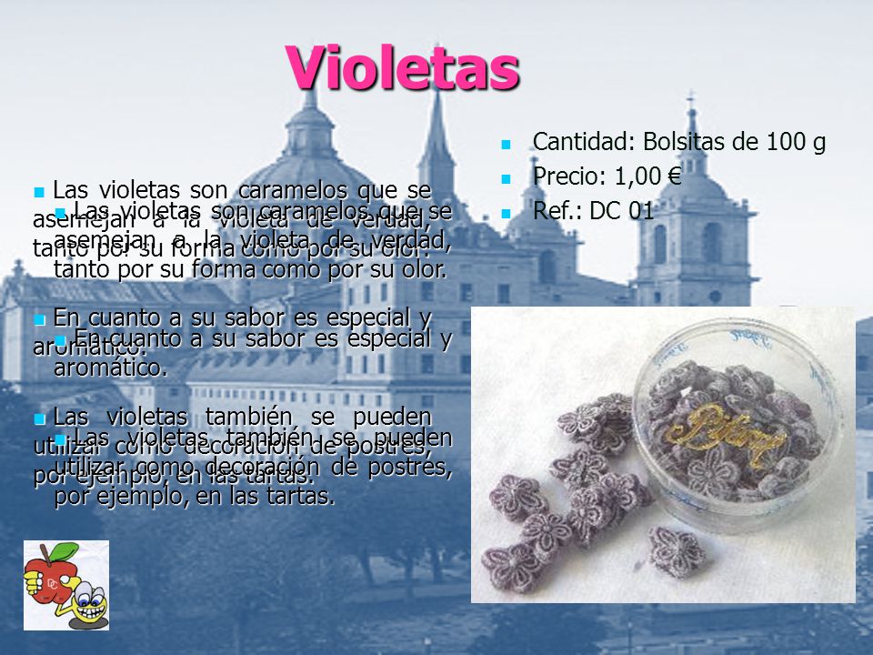Violetas Cantidad: Bolsitas de 100 g Precio: 1,00 € Ref.: DC 01