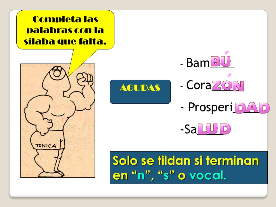 Completa las palabras con la sílaba que falta.