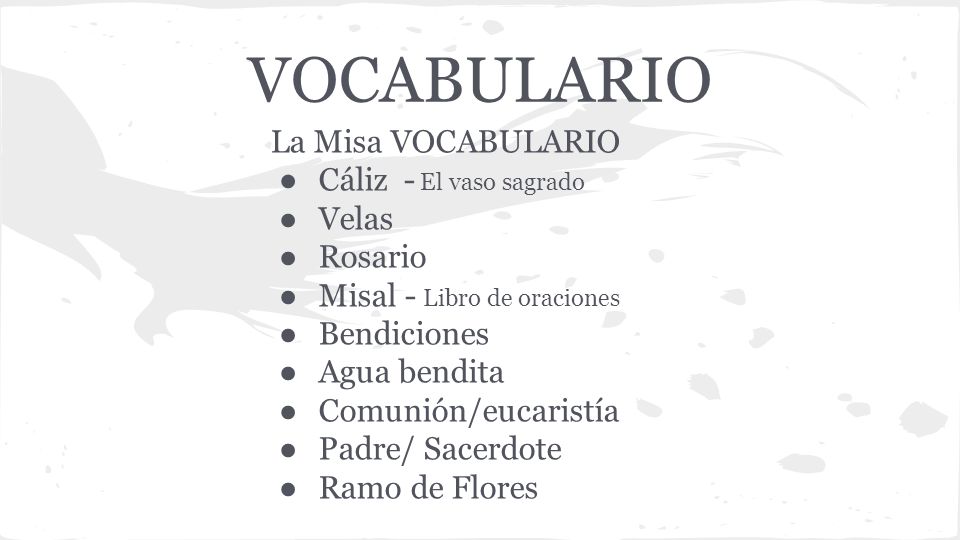 VOCABULARIO La Misa VOCABULARIO Cáliz - El vaso sagrado Velas Rosario