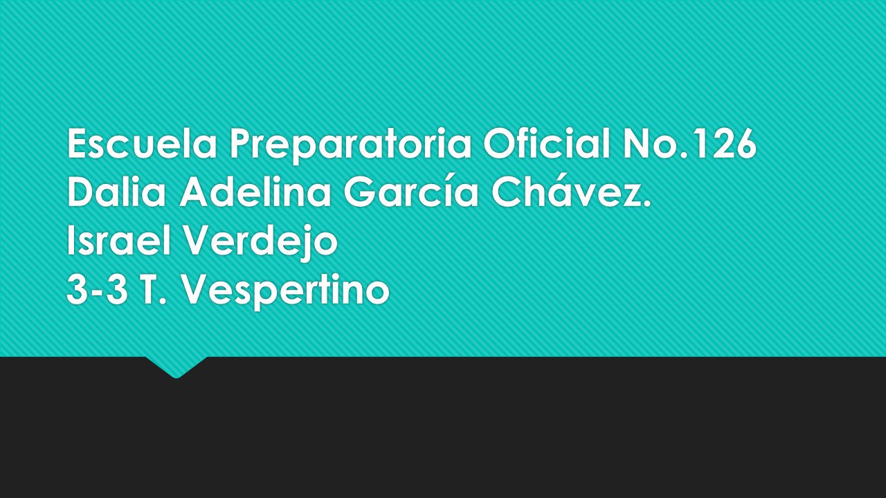 Escuela Preparatoria Oficial No. 126 Dalia Adelina García Chávez