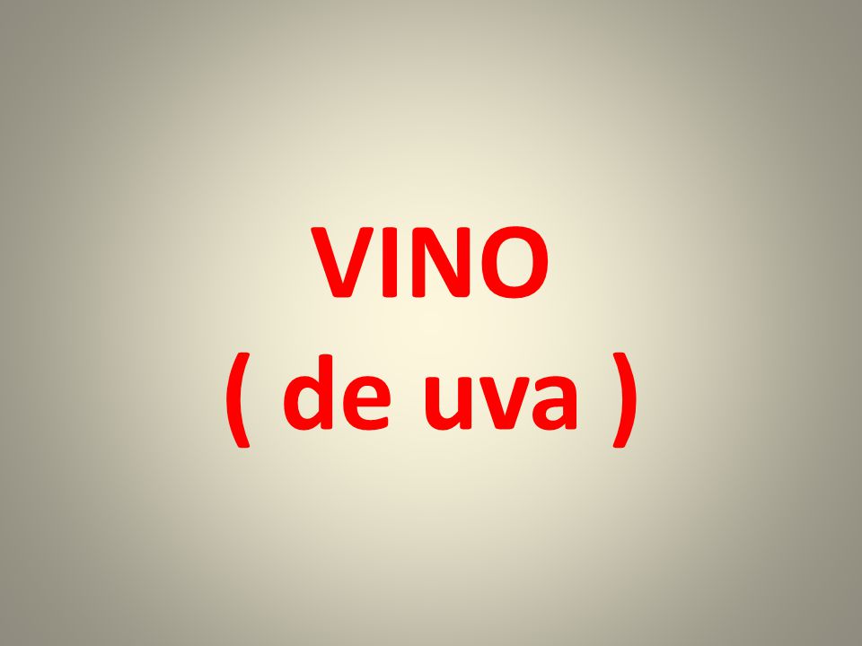 VINO ( de uva )