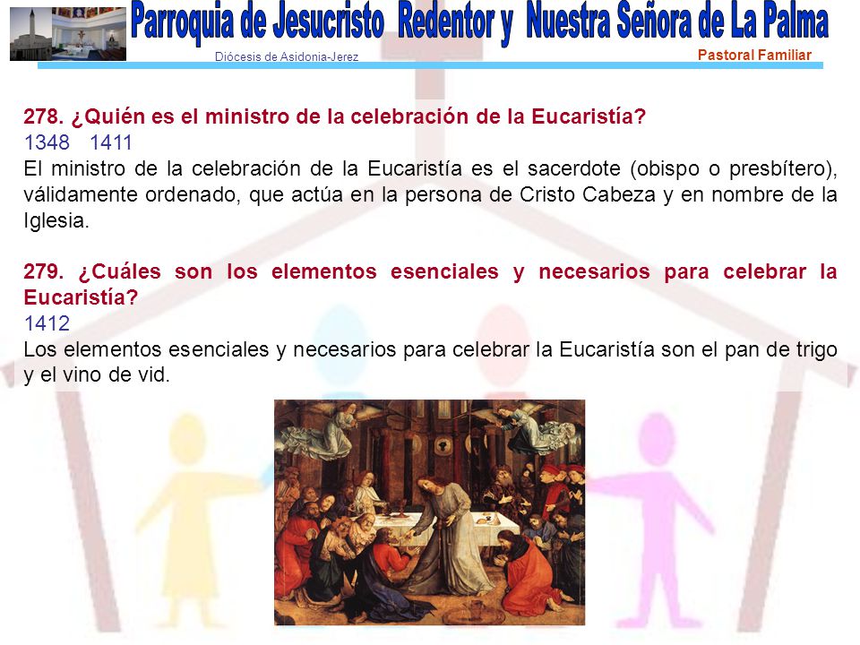 278. ¿Quién es el ministro de la celebración de la Eucaristía